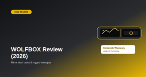WOLFBOX Review (2026): Are These Mirror Dash Cams Worth It?
